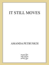 cover of the book It Still Moves: Lost Songs, Lost Highways, and the Search for the Next American Music