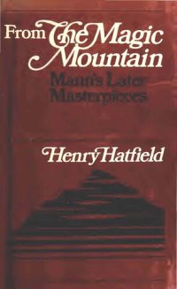 cover of the book From The Magic Mountain: Mann's Later Masterpieces