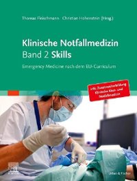 cover of the book Klinische Notfallmedizin Band 2 Skills Emergency Medicine nach dem EU-Curriculum.