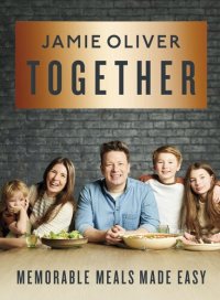 cover of the book Together: Memorable Meals Made Easy