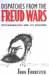 cover of the book Dispatches from the Freud Wars: Psychoanalysis and Its Passions