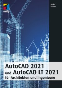 cover of the book AutoCAD 2021 und AutoCAD LT 2021 für Architekten und Ingenieure