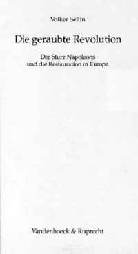 cover of the book Die geraubte Revolution : Der Sturz Napoleons und die Restauration in Europa