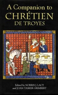 cover of the book A Companion to Chrétien de Troyes