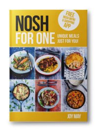 cover of the book NOSH for ONE: Unique Meals Just for You!