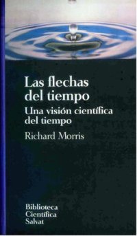 cover of the book Las flechas del tiempo. Una visión científica del tiempo