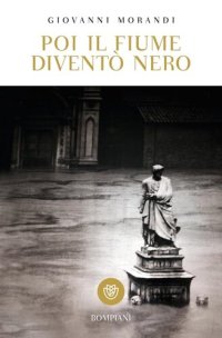 cover of the book Poi il fiume diventò nero