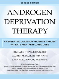 cover of the book Androgen Deprivation Therapy: An Essential Guide for Prostate Cancer Patients and Their Loved Ones