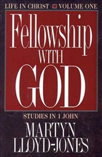 cover of the book Fellowship With God: Life in Christ