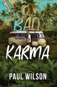 cover of the book BAD KARMA: The True Story of a Mexico Trip from Hell