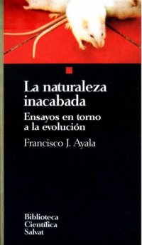 cover of the book La naturaleza inacabada. Ensayos en torno a la evolución