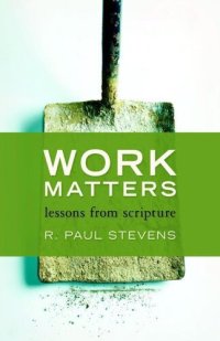 cover of the book Work Matters: Lessons from Scripture