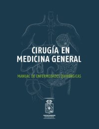 cover of the book Cirugía en medicina general: manual de enfermedades quirúrgicas