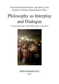 cover of the book Philosophy as Interplay and Dialogue: Viewing landscapes within philosophy of education