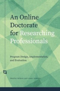 cover of the book An Online Doctorate For Researching Professionals: Program Design, Implementation, And Evaluation