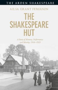 cover of the book The Shakespeare Hut: A Story of Memory, Performance and Identity, 1916-1923