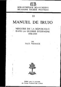 cover of the book Manuel de Irujo: Ministre de la République dans la guerre d'Espagne, 1936-1939