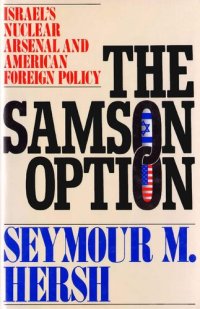 cover of the book The Samson Option: Israel, America and the Bomb