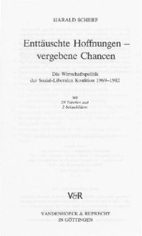 cover of the book Enttäuschte Hoffnungen vergebene Chancen : Die Wirtschaftspolitik der Sozial-Liberalen Koalition 1969-1982