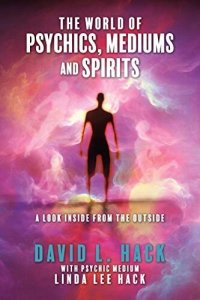 cover of the book The World of Psychics, Mediums and Spirits: A Look Inside From the Outside