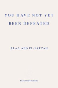 cover of the book You Have Not Yet Been Defeated