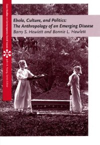 cover of the book Ebola, Culture and Politics: The Anthropology of an Emerging Disease