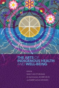 cover of the book The Arts of Indigenous Health and Well-Being