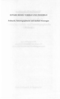 cover of the book Edvard Beneš: Vorbild und Feindbild. Politische, historiographische und mediale Deutungen