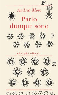 cover of the book Parlo dunque sono