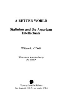 cover of the book A Better World: Stalinism and the American Intellectuals