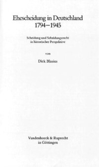 cover of the book Ehescheidung in Deutschland 1794-1945 : Scheidung und Scheidungsrecht in historischer Perspektive