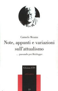 cover of the book Note, appunti e variazioni sull'attualismo. Passando per Heidegger