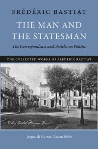 cover of the book The Man and the Statesman: The Correspondence and Articles on Politics