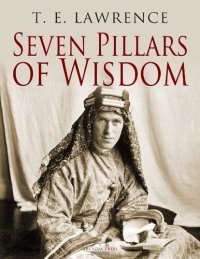 cover of the book T. E. Lawrence - Seven Pillars of Wisdom