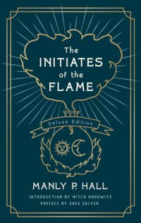 cover of the book Initiates of the Flame: The Deluxe Edition