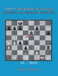 cover of the book 1001 Checkmate Exercises: Mastering An Essential Chess Skill (Checkmate Exercises for Improving Your Chess Skills)