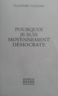 cover of the book Pourquoi je suis moyennement démocrate