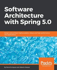 cover of the book Software Architecture with Spring 5.0: Design and architect highly scalable, robust, and high-performance Java applications. Code