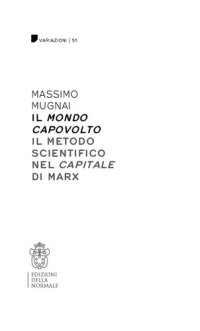 cover of the book Il mondo capovolto. ll metodo scientifico nel Capitale di Marx