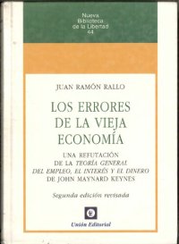 cover of the book Los errores de la vieja economía : una refutación de "La teoría general del empleo, el interés y el dinero" de John Maynard Keynes