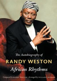 cover of the book African Rhythms: The Autobiography of Randy Weston