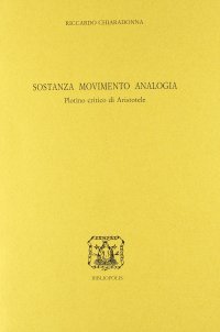 cover of the book Sostanza, movimento, analogia. Plotino critico di Aristotele