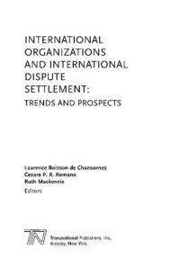 cover of the book International Organizations and International Dispute Settlement Trends and Prospects