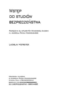 cover of the book Wstęp do studiów bezpieczeństwa : podręcznik dla studentów Krakowskiej Akademii im. Andrzeja Frycza Modrzewskiego