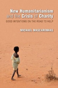 cover of the book New Humanitarianism and the Crisis of Charity: Good Intentions on the Road to Help