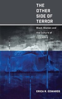 cover of the book The Other Side Of Terror: Black Women And The Culture Of US Empire