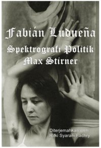 cover of the book Spektrografi Politik Max Stirner