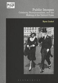 cover of the book Public Images: Celebrity, Photojournalism, and the Making of the Tabloid Press