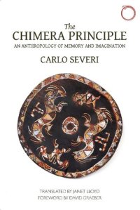 cover of the book The Chimera Principle: An Anthropology of Memory and Imagination