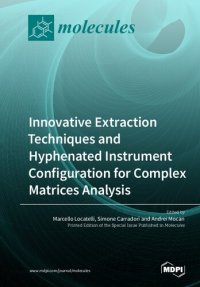 cover of the book Innovative Extraction Techniques and Hyphenated Instrument Configuration for Complex Matrices Analysis